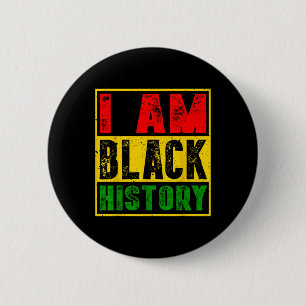 Ich bin Schwarzgeschichte Monat Afrikanischer amer Button
