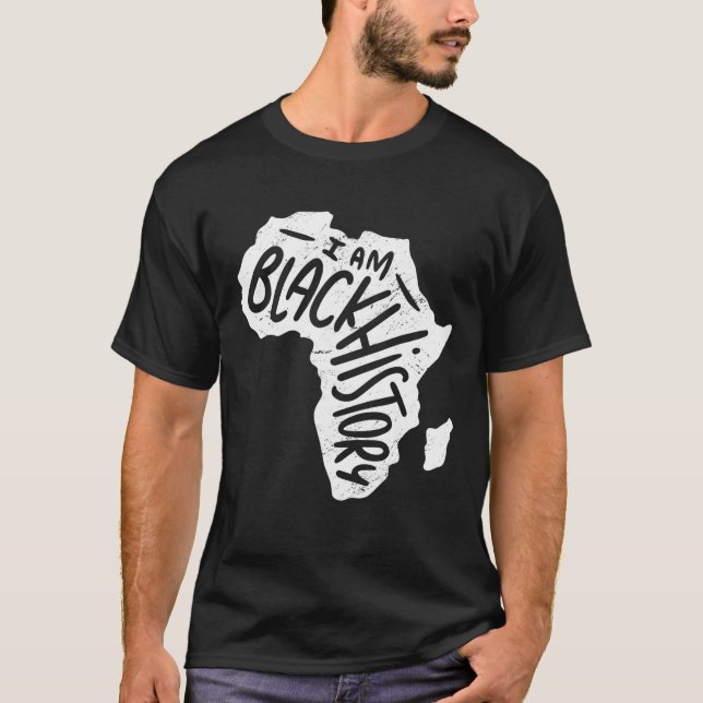 Ich bin Schwarzgeschichte Monat Afrikanischer amer T-Shirt (Vorderseite)