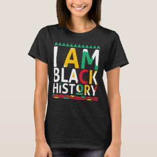 Ich bin Schwarzgeschichte Monat Afrikanischer amer T-Shirt