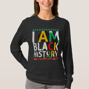 Ich bin Schwarzgeschichte Monat Afrikanischer amer T-Shirt