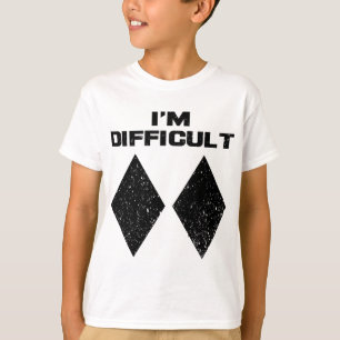 Ich bin Schwierig Lustig Doppelte Schwarze Diamant T-Shirt
