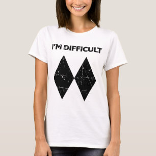 Ich bin Schwierig Lustige Doppelte Schwarze Diaman T-Shirt