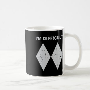 Ich bin Schwierig Lustige Schwarze Diamanten Skifa Kaffeetasse