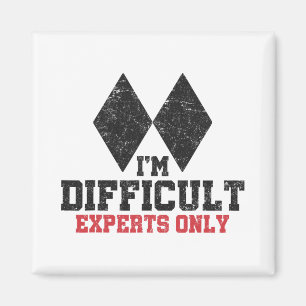 Ich bin schwierige Experten Nur Lustiger Skifahrer Magnet