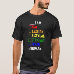 Ich bin schwul lesbisch Bisexuelle gerade Trans Me T-Shirt
