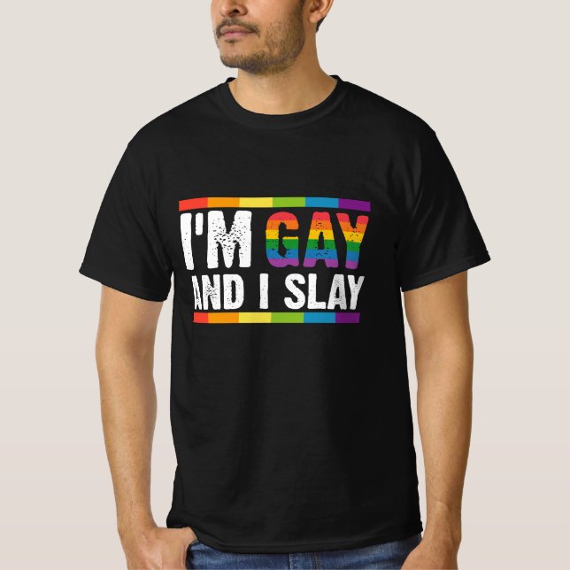 Ich bin schwul und sage LGBTQ-Gay Pride T-Shirt (Vorderseite)