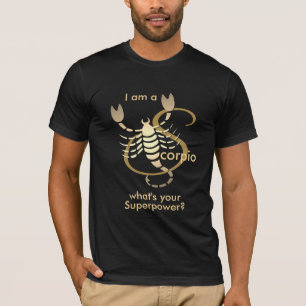 Ich bin Scorpio ♏ - Was ist deine Supermacht? -Gol T-Shirt