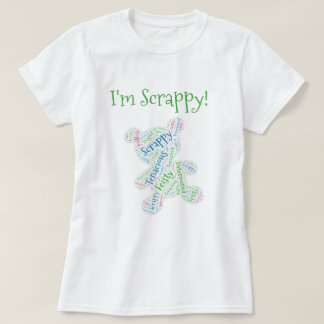 Ich bin Scrappy T-Shirt