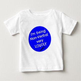 Ich bin sehr laut nonverbal baby t-shirt
