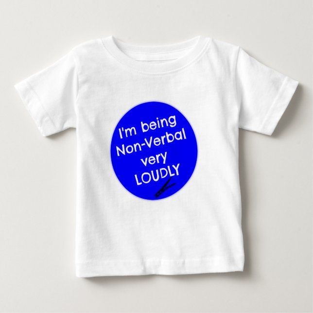 Ich bin sehr laut nonverbal baby t-shirt (Vorderseite)