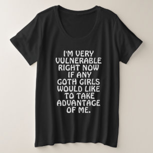 Ich bin sehr verletzlich Goth Liebe 2024 Große Größe T-Shirt