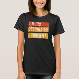 Ich bin seine designierte Hugger Funny Baseball Gi T-Shirt