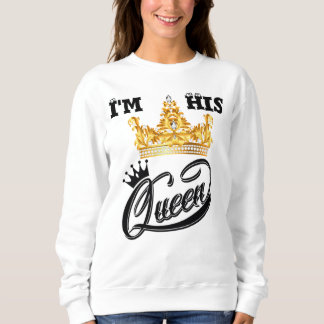 Ich bin seine Königin-Süßhemden Sweatshirt