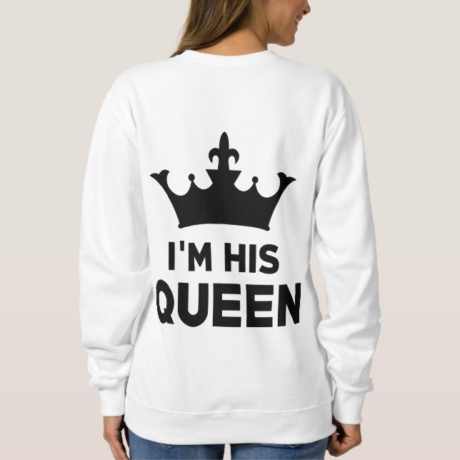 Ich bin seine Königin Sweatshirt (Rückseite)