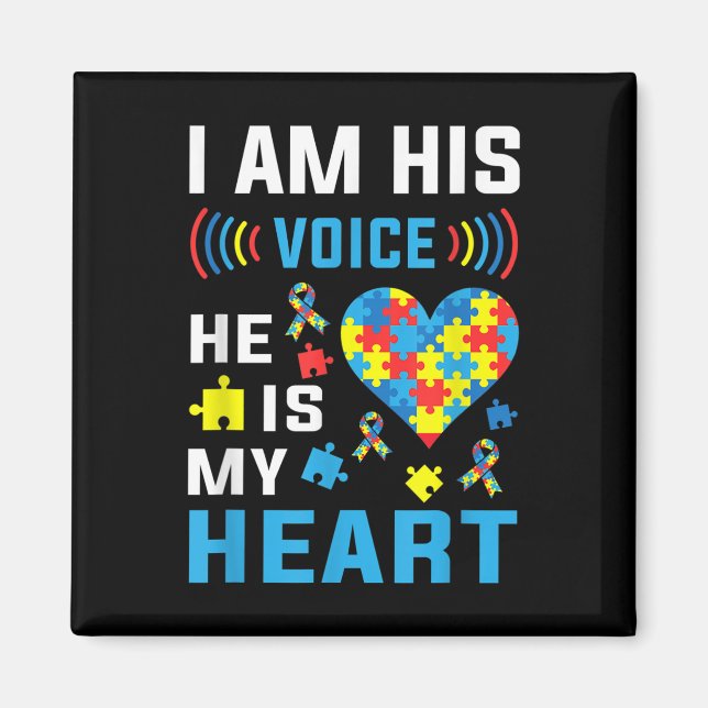 Ich bin seine Stimme, er ist mein Herz Autismus Be Magnet (Vorne)