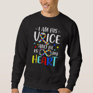 Ich bin seine Stimme, er ist mein Herz-Autismus-Be Sweatshirt
