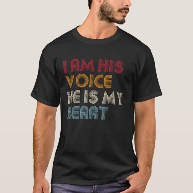 Ich bin seine Stimme, er ist mein Herz Autismus Be T-Shirt (Vorderseite)