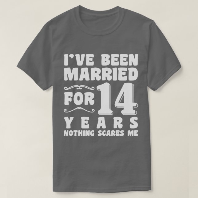 Ich bin seit 14 Jahren Verheiratet T-Shirt (Design vorne)