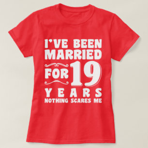 Ich bin seit 19 Jahren Verheiratet T-Shirt