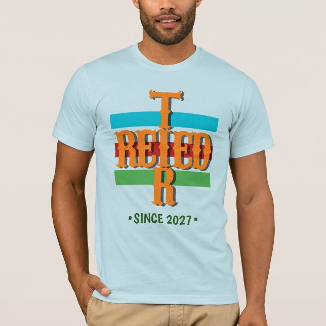 Ich bin seit 2027 im Ruhestand  T-Shirt (Vorderseite)