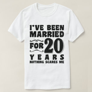 Ich bin seit 20 Jahren Verheiratet, zum Hochzeitst T-Shirt