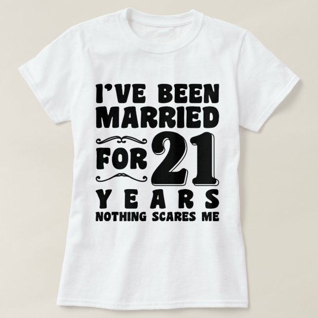 Ich bin seit 21 Jahren Verheiratet Verlobung lusti T-Shirt (Design vorne)