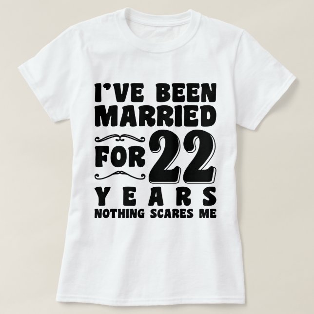 Ich bin seit 22 Jahren Verheiratet Hochzeitsfeier T-Shirt (Design vorne)