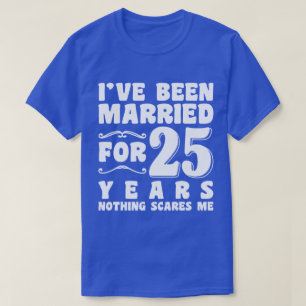 Ich bin seit 25 Jahren Verheiratet T-Shirt