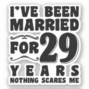Ich bin seit 29 Jahren Verheiratet Aufkleber