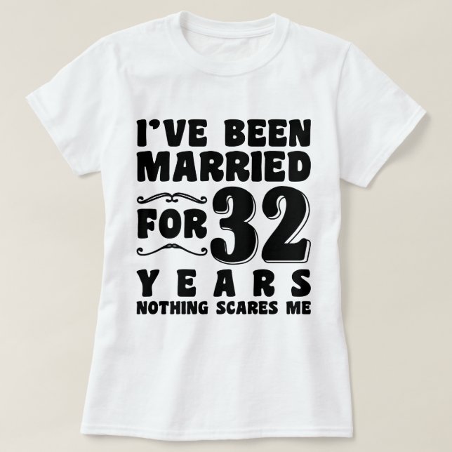 Ich bin seit 32 Jahren Verheiratet Junggeselinnen- T-Shirt (Design vorne)