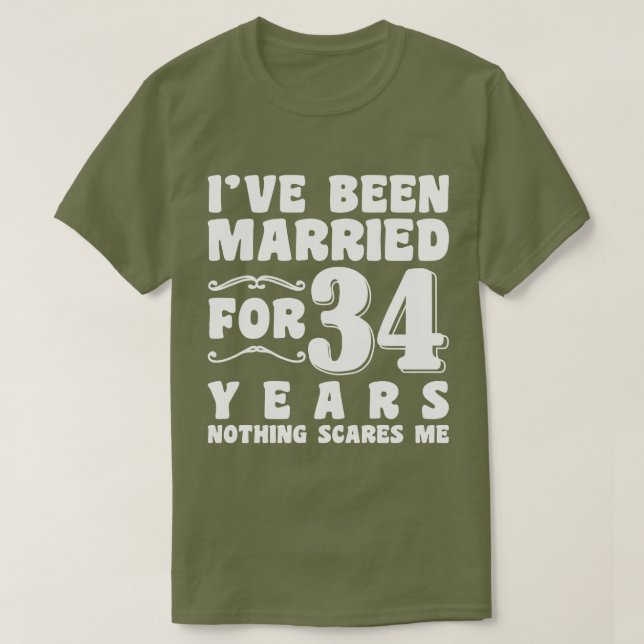 Ich bin seit 34 Jahren Verheiratet, seit ich meine T-Shirt (Design vorne)