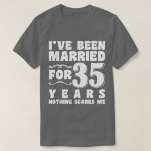 Ich bin seit 35 Jahren verheiratet Ehemann Ehefrau T-Shirt