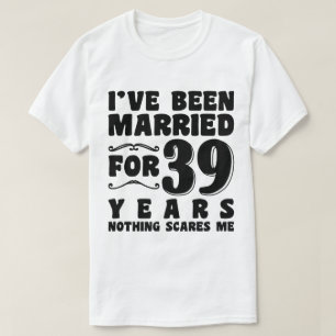 Ich bin seit 39 Jahren verheiratet Ehemann Ehefrau T-Shirt