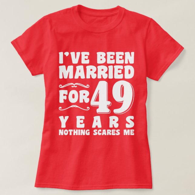 Ich bin seit 49 Jahren Verheiratet, als ich ein Pa T-Shirt (Design vorne)