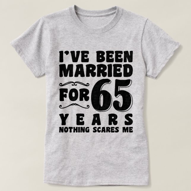 Ich bin seit 65 Jahren Verheiratet Verlobung in Ge T-Shirt (Design vorne)