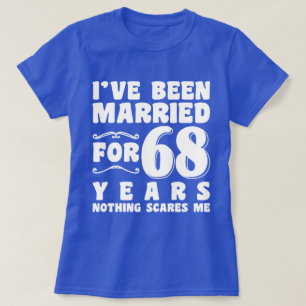 Ich Bin Seit 68 Jahren Verheiratet Verlobungsgesch T-Shirt