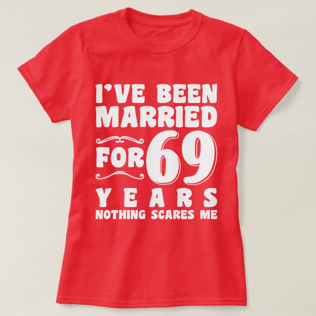 Ich bin seit 69 Jahren Verheiratet Verlobung Gegen T-Shirt (Design vorne)