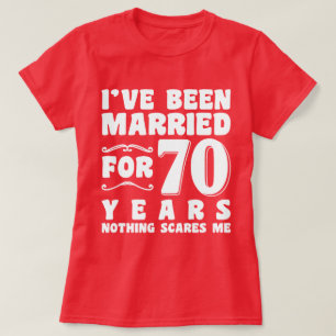 Ich bin seit 70 Jahren verheiratet Junggesellinnen T-Shirt