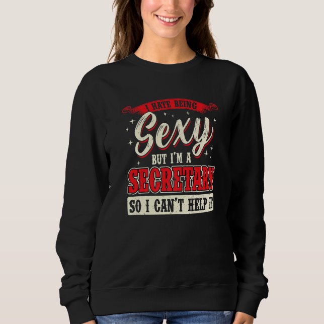 Ich bin Sekretärin in der Schule Sweatshirt (Vorderseite)