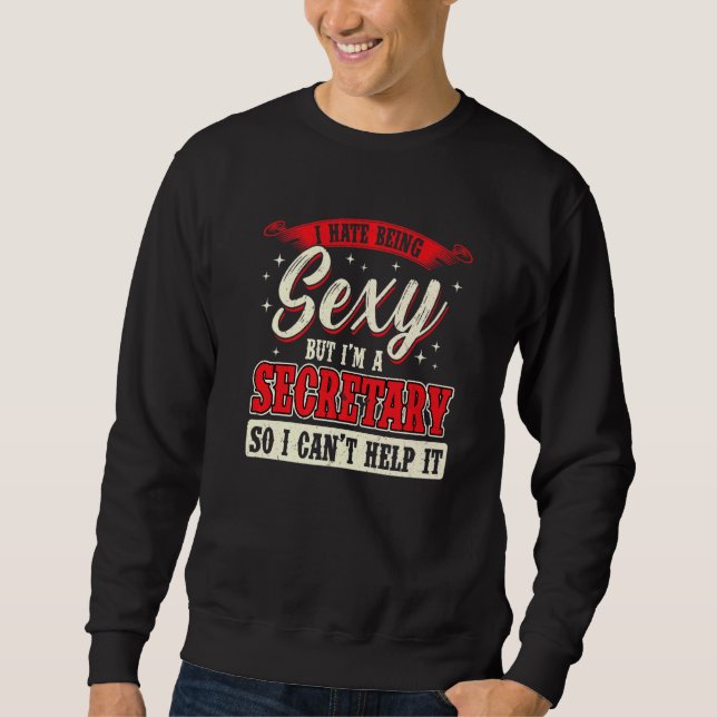 Ich bin Sekretärin in der Schule Sweatshirt (Vorderseite)