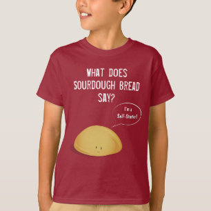 Ich bin selbst-Starter-Brot-Joke T-Shirt
