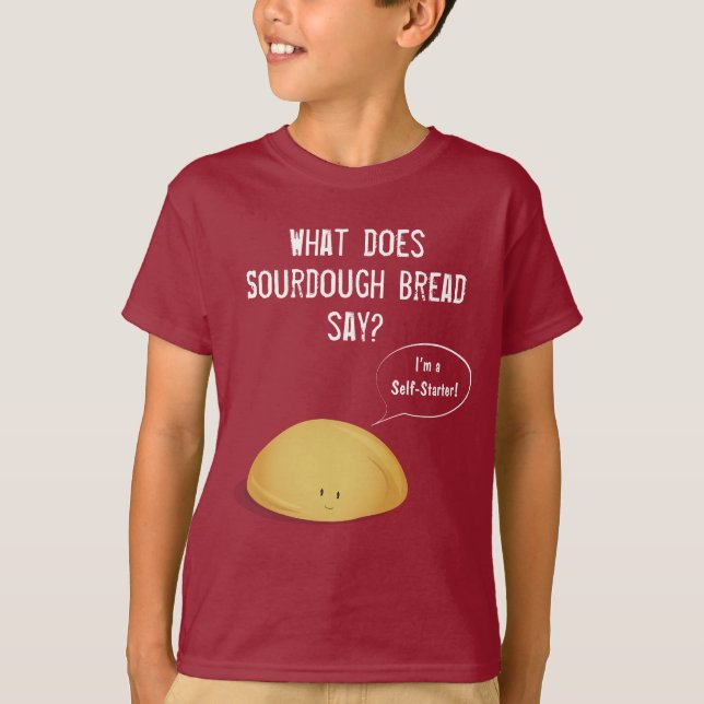 Ich bin selbst-Starter-Brot-Joke T-Shirt (Vorderseite)