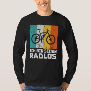 Ich bin selten fahrradlos lustiger Radfahrer Fahrr T-Shirt