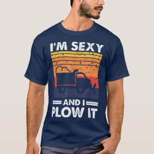 Ich bin Sey und ich pflüge es Schneepflug-LKW-Fahr T-Shirt
