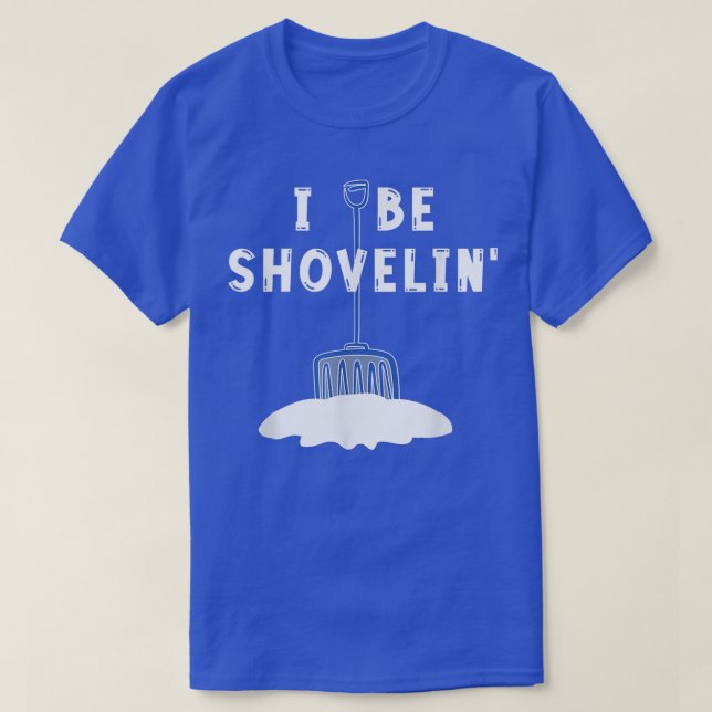 Ich bin Shovelin's lustiger Schneeschuh, der eine  T-Shirt (Design vorne)