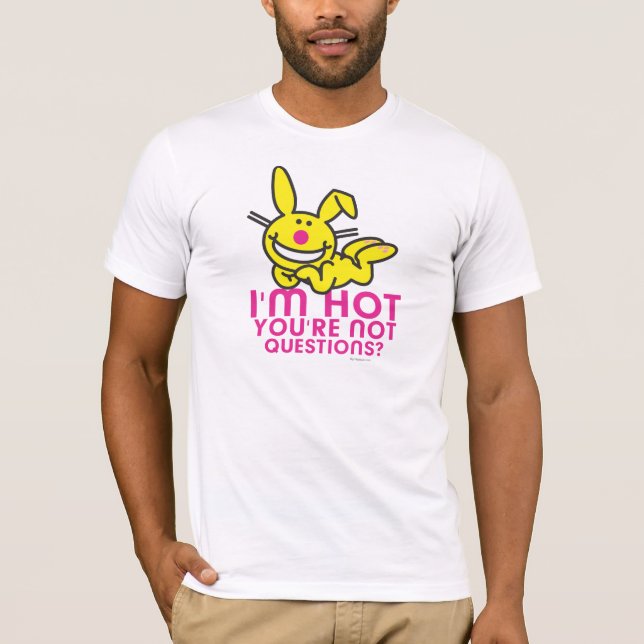 Ich bin Sie bin nicht heiß T-Shirt (Vorderseite)