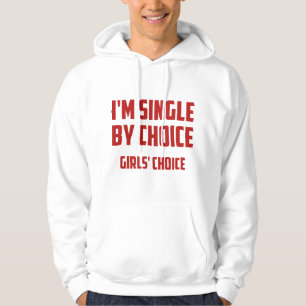 Ich bin Single nach Wahl. Mädchenwahl. Hoodie