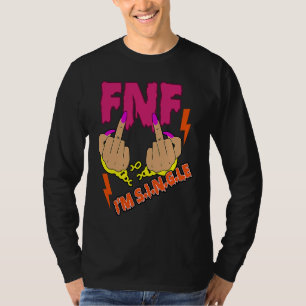Ich bin Single Sassy Girl Freitag Nacht BFF Bestie T-Shirt