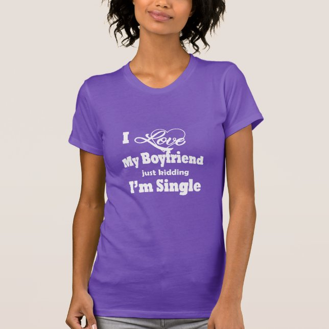 Ich bin Single T-Shirt (Vorderseite)