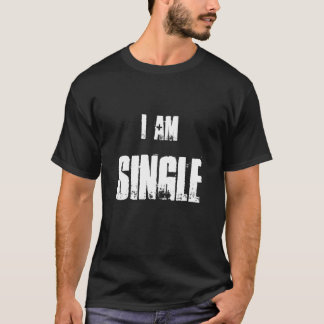 ICH BIN SINGLE T-Shirt